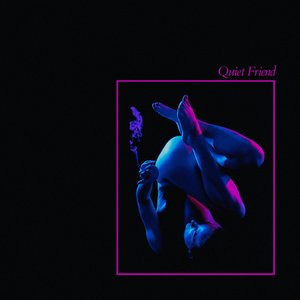 Quiet Friend