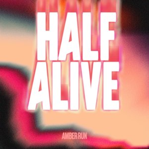 Half Alive - Single