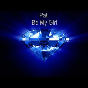 Be My Girl