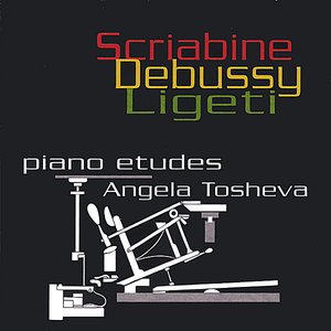 Piano Etudes by Scriabin, Debussy and Ligeti