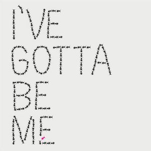 I've Gotta Be Me - Single