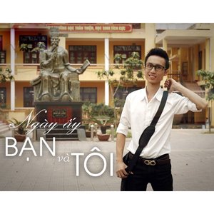 Ngày ấy bạn và tôi