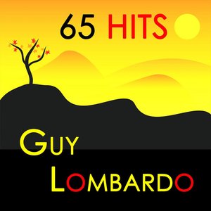 65 Hits : Guy Lombardo