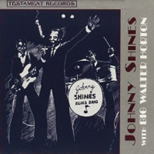 Johnny Shines - Johnny Shines With Big Walter Horton - Zortam Music