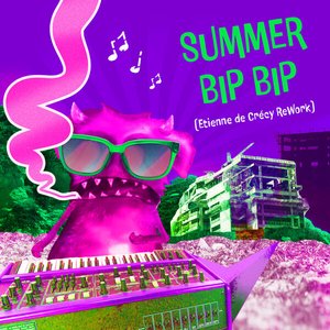 Summer Bip Bip (Etienne De Crécy Rework)