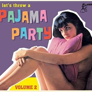 Let's Throw a Pajama Party, Vol. 2