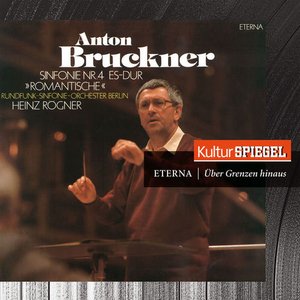 Bruckner: Symphony No. 4 "Romantic" (KulturSpiegel - Eterna - Über Grenzen hinaus)