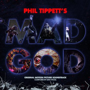 Phil Tippett's Mad God (Original Motion Picture Soundtrack)