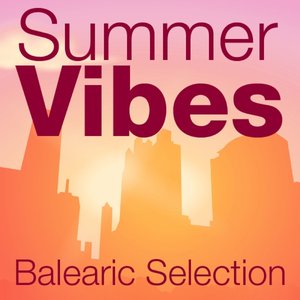 Summer Vibes Balearic Selection