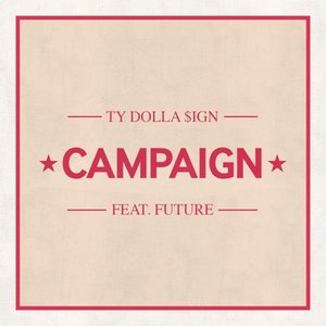 Campaign (feat. Future)