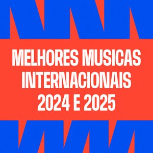 Melhores Músicas Internacionais 2024 e 2025