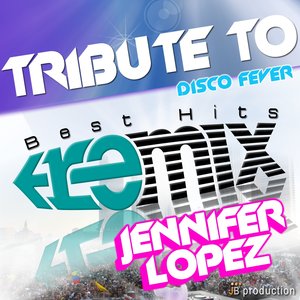 Tribute to Jennifer Lopez: Megamix Non Stop