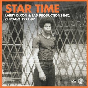 Star Time - Larry Dixon & Lad Productions Inc. Chicago 1971-85