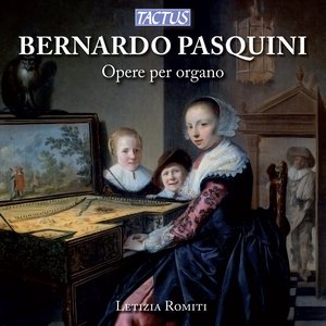 Pasquini: Organ Works