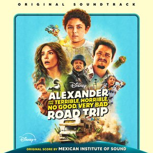 Alexander and the Terrible, Horrible, No Good, Very Bad Road Trip (Original Soundtrack)