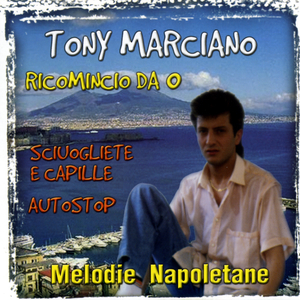 Tony Marciano Lyrics, Song Meanings, Videos, Full Albums & Bios | SonicHits