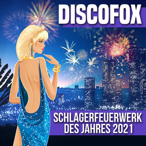 Bailando Beat - Discofox - Schlagerfeuerwerk Des Jahres 2021 - Zortam Music