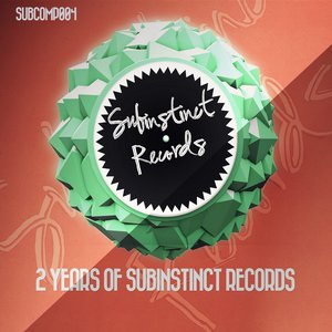 2 Years of Subinstinct Records Compilation