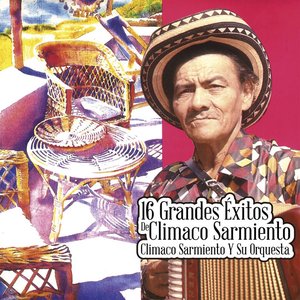 16 Grandes Éxitos de Clímaco Sarmiento