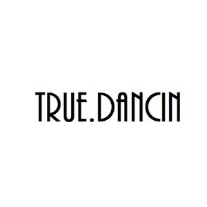 True.dancin