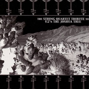 The String Quartet Tribute To U2: The Joshua Tree