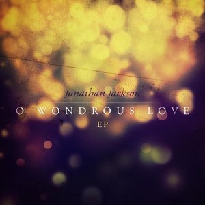 O Wondrous Love EP