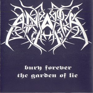 Bury Forever the Garden of Lie