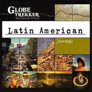 Globe Trekker: Latin American Journeys