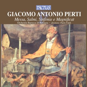 Perti: Messa, Salmi, Sinfonie e Magnificat