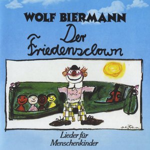 Der Friedensclown - Lieder für Menschenkinder