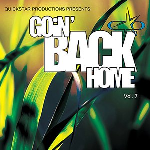 Quickstar Productions Presents : Goin Back Home volume 7