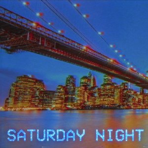 SATURDAY NIGHT