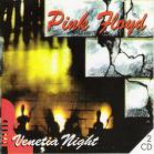 Pink Floyd - Venetia Night - Zortam Music