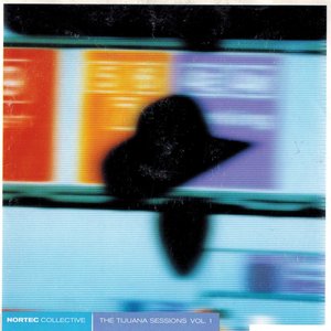 The Tijuana Sessions, Volume 1