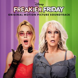 Freakier Friday: Original Motion Picture Soundtrack