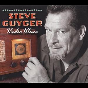 Steve Guyger - Radio Blues - Zortam Music