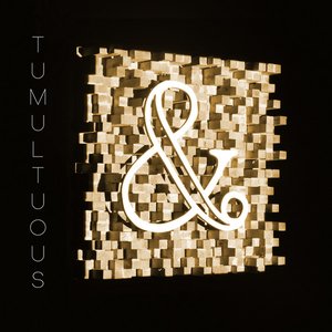Tumultuous