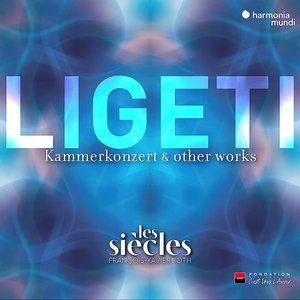 Ligeti: Six Bagatelles, Chamber Concerto & Ten Pieces for Wind Quintet (Live) [Remastered]