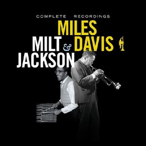 Miles Davis & Milt Jackson – Complete Recordings