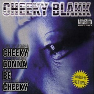 Cheeky Blakk music, videos, stats, and photos | Last.fm Cheeky Blakk music, videos, stats, and photos | Last.fm