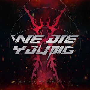 We Die Young Vol.2