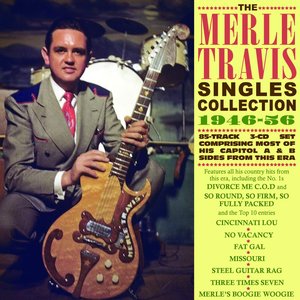 The Merle Travis Singles Collection 1946-56