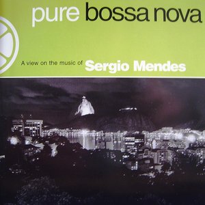 Pure Bossa Nova - A View On The Music Of Sergio Mendes