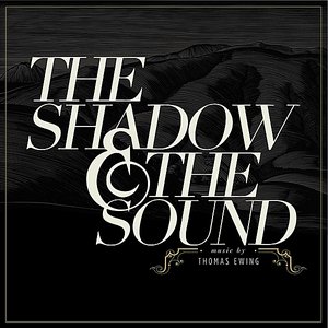 The Shadow & the Sound