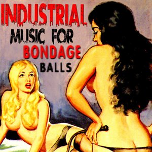 Industrial Music For Bondage Balls