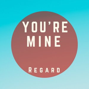 You're Mine - Single