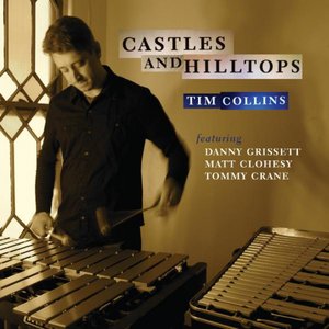 Castles and Hilltops (Feat. Danny Grissett, Matt Clohesy, Tommy Crane)