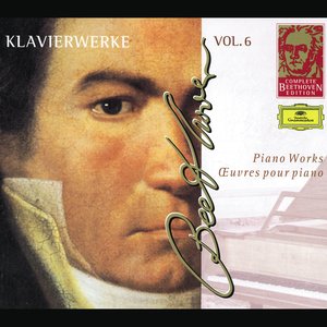 Beethoven: Piano Works (Complete Beethoven Edition Vol.6)