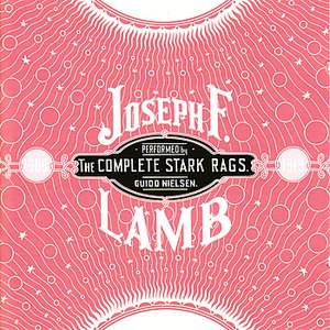 Joseph F. Lamb: The Complete Stark Rags (1908-1919)