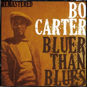 Bo Carter, Bluer Than Blues (Remastered)